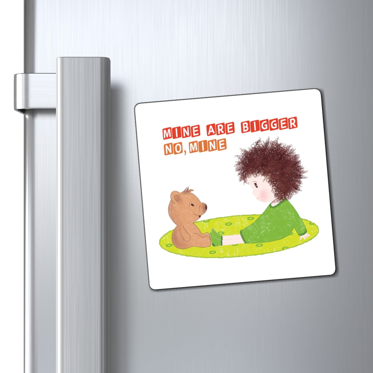 Funny Baby Fridge Magnet – “Mine Are Bigger, No, Mine” | Hilarious Toddler Humor Gift by Kidlic