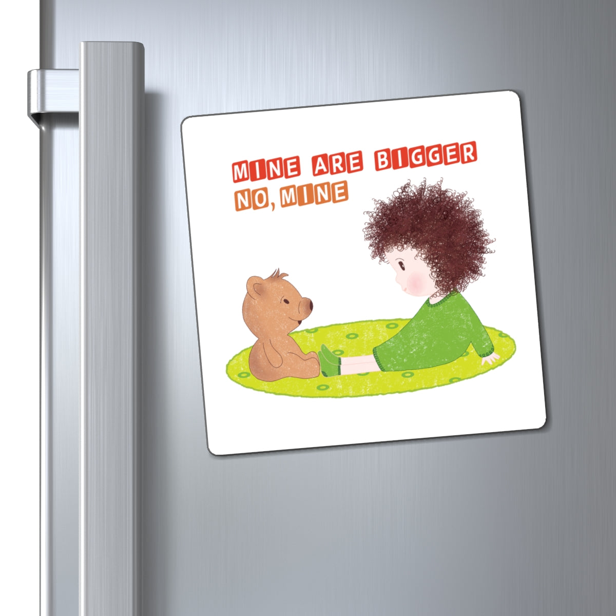 Funny Baby Fridge Magnet – “Mine Are Bigger, No, Mine” | Hilarious Toddler Humor Gift by Kidlic
