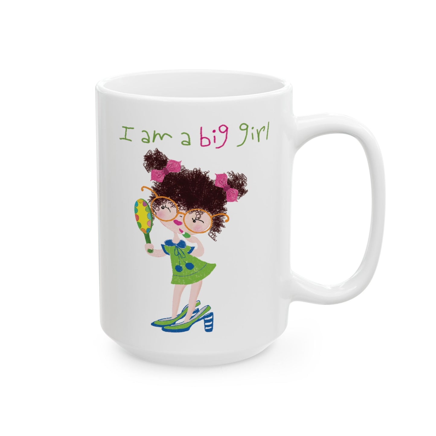 Charming coffee mug featuring a cartoon girl with curly hair, wearing oversized glasses, high heels, and a green dress, holding a mirror , with the text 'I am a big girl’, size: 15 oz, kidlic