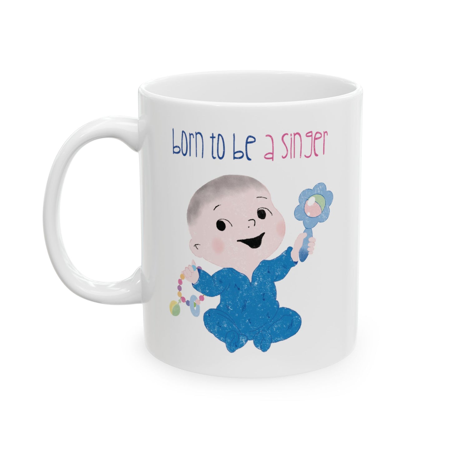 Playful nursery coffee mug featuring a cartoon baby boy holding a rattle, with the text "Born to be a singer”, size: 11 oz, free shipping, USA, kidlic