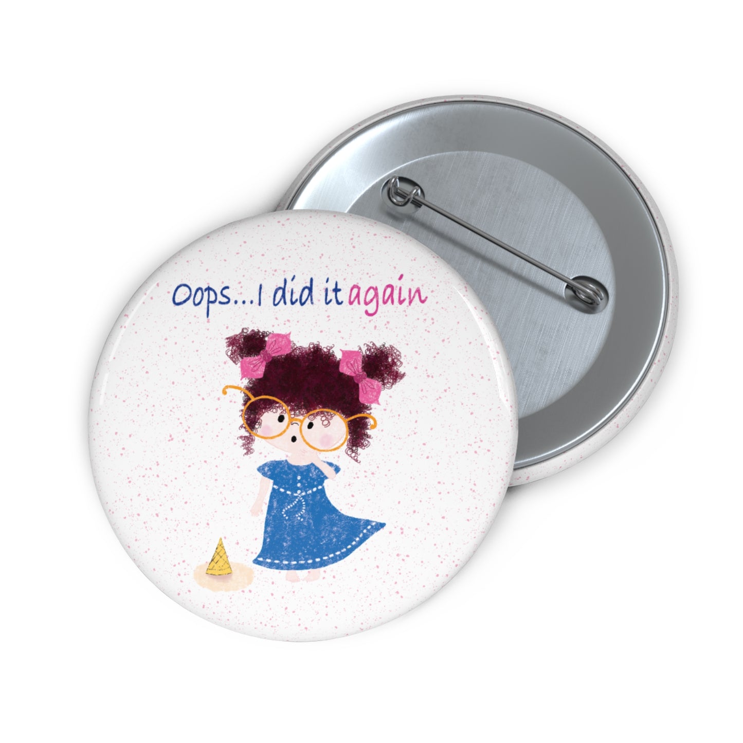 Charming pin button featuring a cartoon girl with curly hair, oversized glasses, and a blue dress, standing next to a fallen ice cream cone, with the text 'Oops... I did it againâ, size 3â, free shipping, USA, kidlic