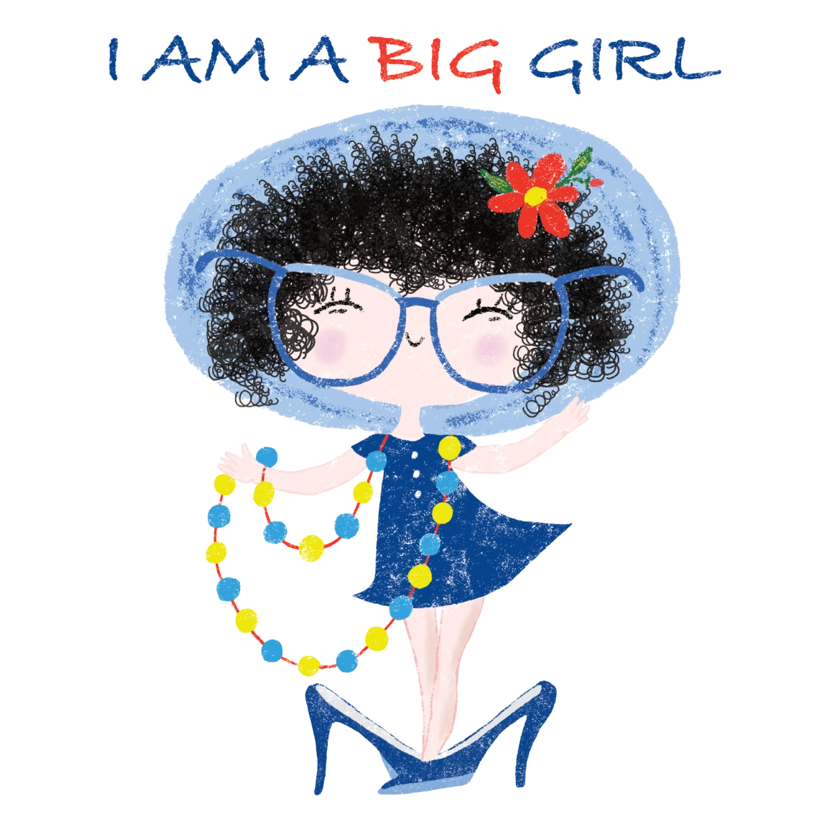 I AM A BIG GIRL