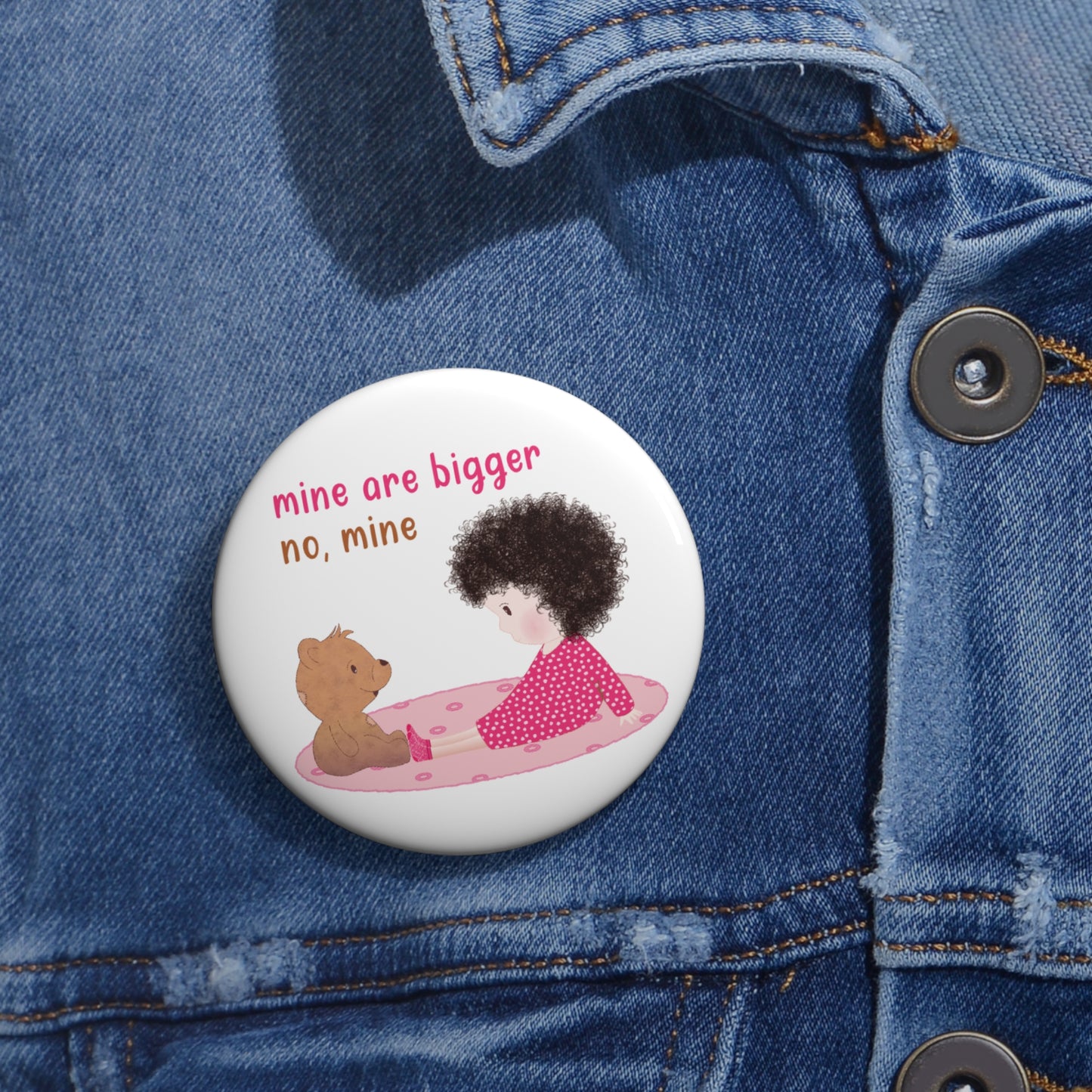 Funny Baby Pin Button – Mine Are Bigger (Dark-Haired)