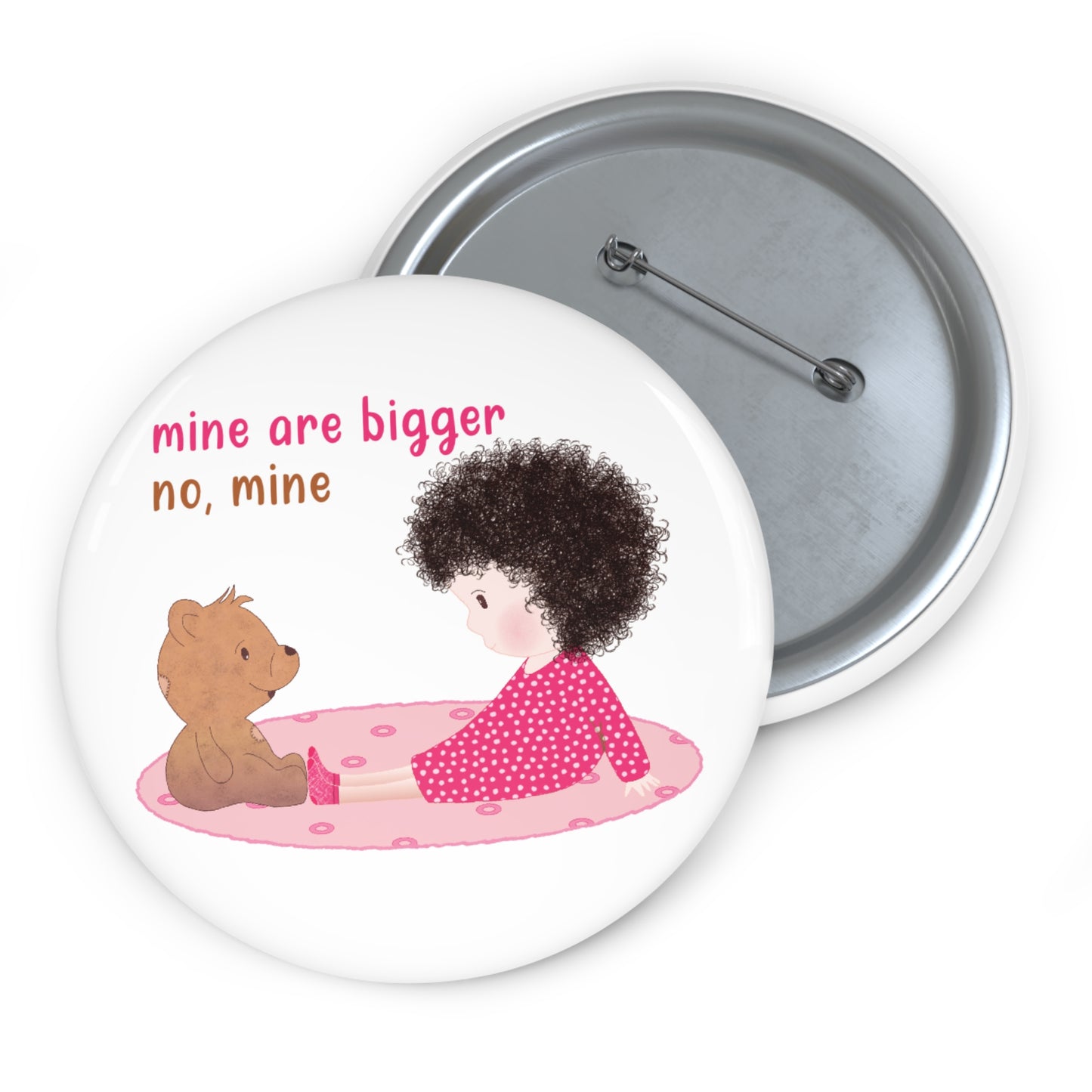 Funny Baby Pin Button – Mine Are Bigger (Dark-Haired)