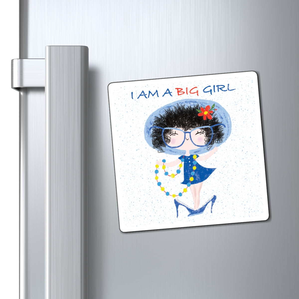 Unique fridge magnet featuring a cartoon girl dressed in a blue outfit, wearing oversized glasses, high heels, and a beaded necklace, with the text 'I am a big girl’, size 4”x4”, close-up, kidlic