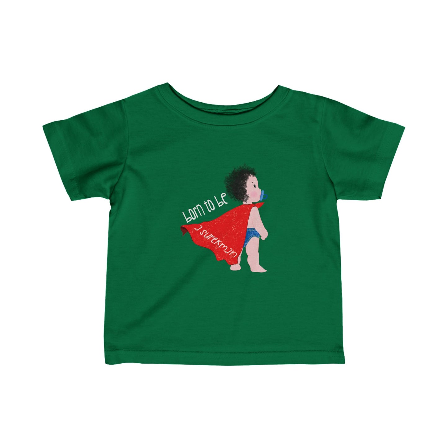 Hilarious infant tee shirt featuring a cartoon baby with a pacifier, wearing a red cape, with the text 'Born to be a superman’, color: dark green, free shipping, USA, kidlic