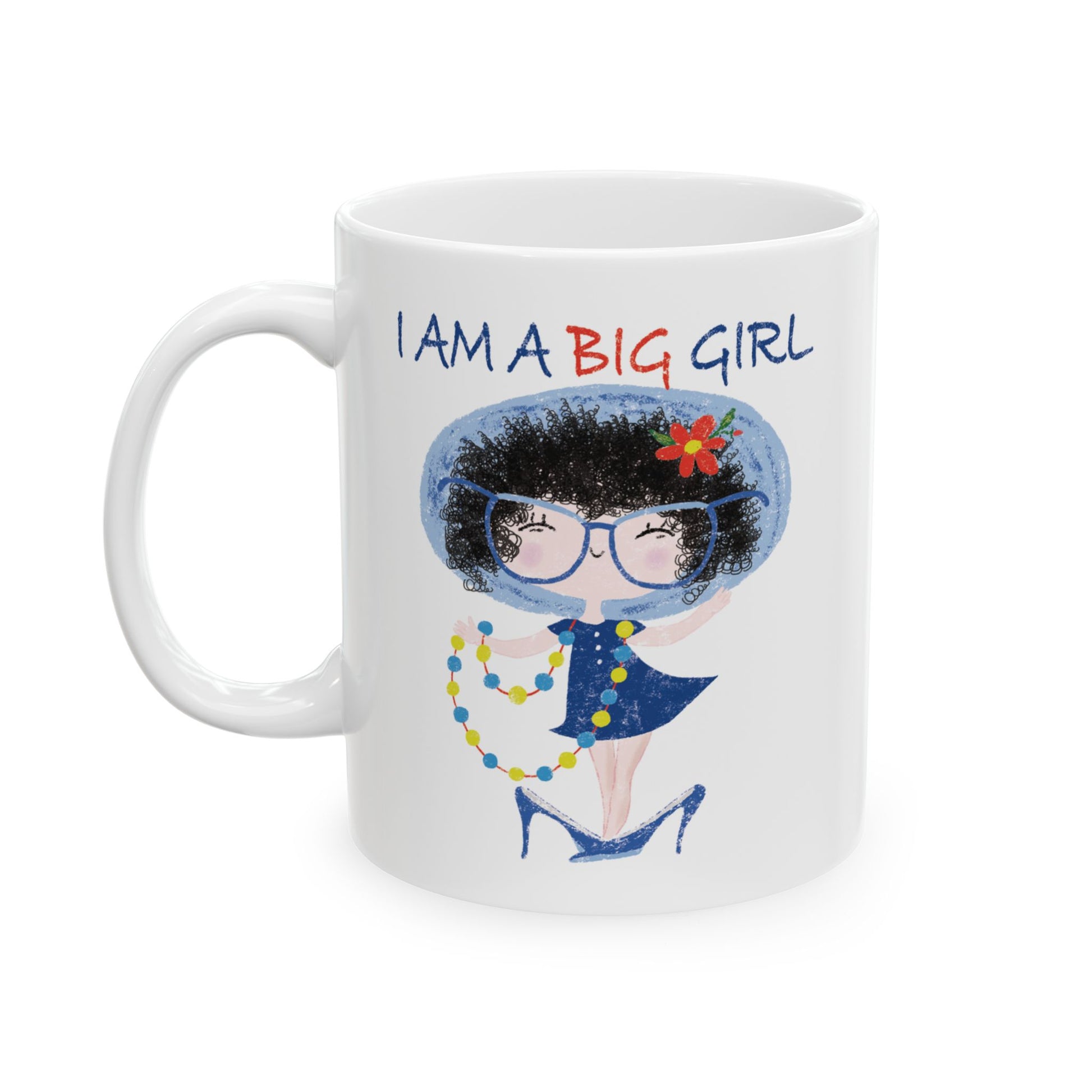 Charming playful coffee mug featuring a cartoon girl dressed in a blue outfit, wearing oversized glasses, high heels, and a beaded necklace, with the text 'I am a big girl’, size: 11oz, kidlic