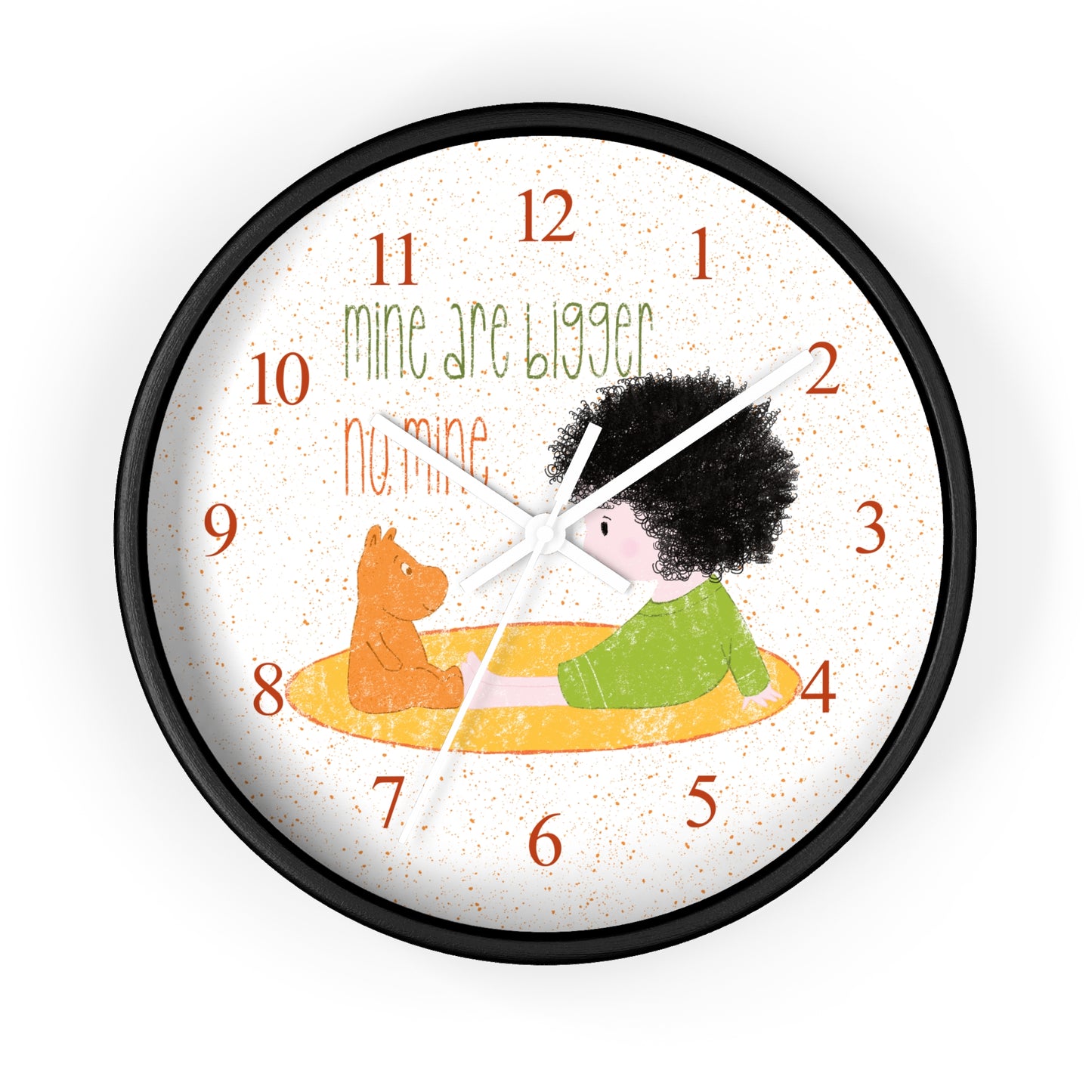 Playful 10” sized round blac wall clock with black hands featuring a cartoon child sitting on a yellow mat, facing a stuffed bear, with the text 'mine are bigger' and 'no, mine,' and orange numbers on the clock face, kidlic