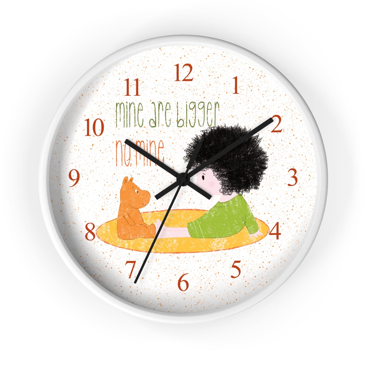 Sweet nursery 10” sized round white wall clock with black hands featuring a cartoon child sitting on a yellow mat, facing a stuffed bear, with the text 'mine are bigger' and 'no, mine,' and orange numbers on the clock face, kidlic