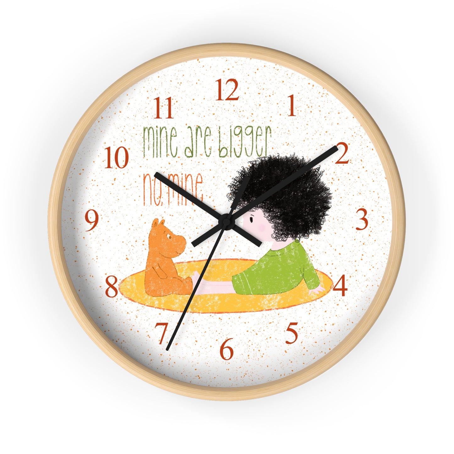 Funny nursery 10” sized wooden round wall clock with black hands featuring a cartoon child sitting on a yellow mat, facing a stuffed bear, with the text 'mine are bigger' and 'no, mine,' and orange numbers on the clock face, kidlic